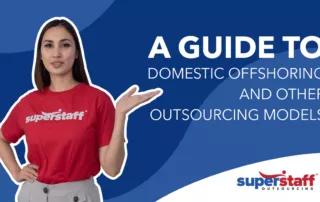 A SuperStaff representative points to domestic offshoring and other outsourcing models.