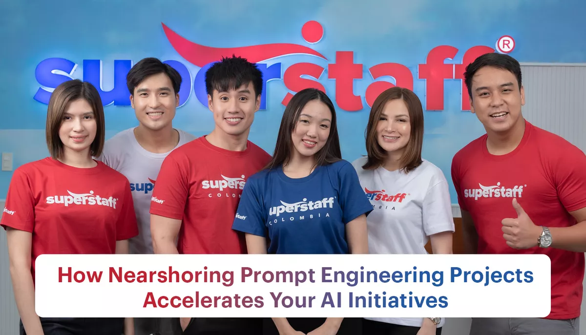 How_Nearshoring_Prompt_Engineering_Projects_Accelerates_Your_AI_Initiatives The image shows SuperStaff employees posing in the workplace. It also features the text, "Unlock Your AI Potential By Nearshoring Prompt Engineering Projects."