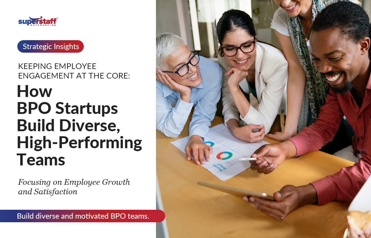Keeping-Employee-Engagement-at-the-Core_Featured The image features a diverse group of professionals gathered around a table, actively engaged in discussion. The text highlights how BPO startups prioritize employee engagement to build high-performing teams, emphasizing growth, diversity, and satisfaction.