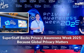 SuperStaff joins Privacy Awareness Week 2025 to champion global data protection. Discover key takeaways from the event, including AI privacy insights, accountability frameworks, and our ongoing commitment to responsible data practices.